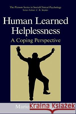 Human Learned Helplessness: A Coping Perspective Mikulincer, Mario 9780306447433 Springer