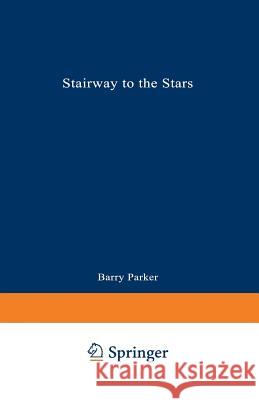 Stairway to the Stars: The Story of the World's Largest Observatory Parker, Barry R. 9780306447631