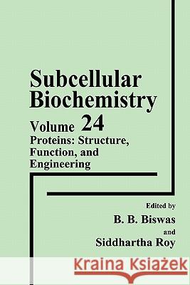 Proteins: Structure, Function, and Engineering Biswas                                   B. B. Biswas Siddhartha Roy 9780306448461