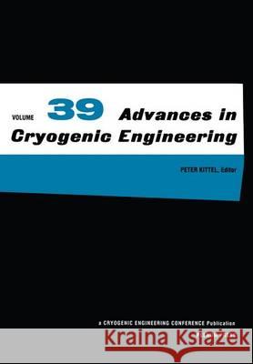 Advances in Cryogenic Engineering Peter Kittel 9780306448546 Plenum Publishing Corporation