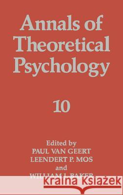 Annals of Theoretical Psychology Paul Va Leendert P. Mos William J. Baker 9780306448911 Kluwer Academic Publishers