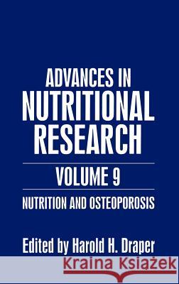 Nutrition and Osteoporosis H. H. Draper Harold Ed. Draper Harold H. Draper 9780306448935 Springer