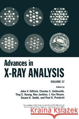 Advances in X-Ray Analysis I. C. Noyan Gilfrich                                 T. C. Huang 9780306449017 Kluwer Academic Publishers