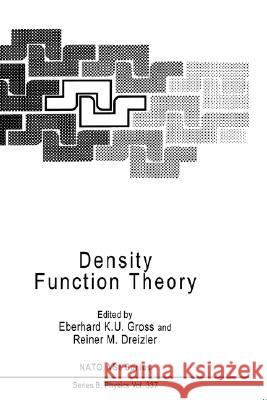Density Functional Theory Gross                                    E. K. Gross R. M. Dreizler 9780306449055 Springer