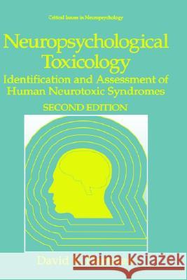 Neuropsychological Toxicology: Identification and Assessment of Human Neurotoxic Syndromes Hartman, David E. 9780306449222 Springer