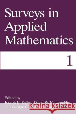 Surveys in Applied Mathematics Keller, Joseph B. 9780306449932 Plenum Publishing Corporation