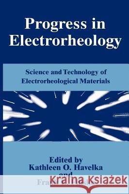 Progress in Electrorheology Filisko, F. E. 9780306450747 Plenum Publishing Corporation