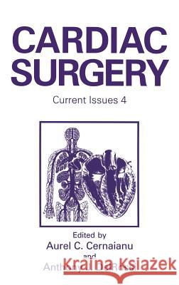 Cardiac Surgery: Current Issues 4 Cernaianu, A. C. 9780306451881 Springer Us