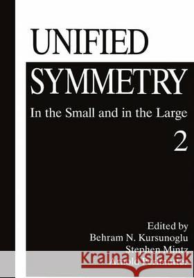 Unified Symmetry 2 Kursunoglu, Behram 9780306451898 Plenum Publishing Corporation