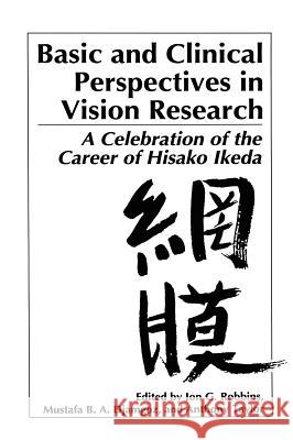 Basic and Clinical Perspectives in Vision Research: A Celebration of the Career of Hisako Ikeda Robbins, Jon G. 9780306452024 Kluwer Academic Publishers