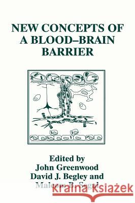 New Concepts of a Blood--Brain Barrier Begley, D. J. 9780306452048 Kluwer Academic Publishers