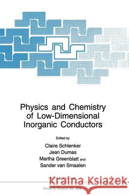 Physics and Chemistry of Low-Dimensional Inorganic Conductors Schlenker                                Claire Schlenker C. Schlenker 9780306453045 Springer Us