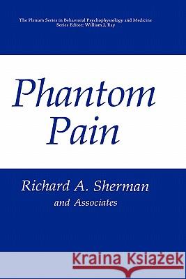 Phantom Pain Richard A. Sherman Marshall Devor Kim Heermann-Do 9780306453397