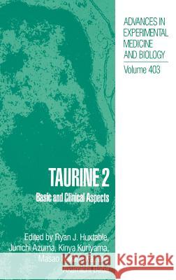 Taurine 2: Basic and Clinical Aspects Huxtable, Ryan J. 9780306453854