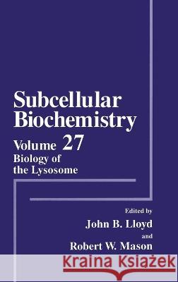 Biology of the Lysosome  9780306454400 KLUWER ACADEMIC PUBLISHERS GROUP