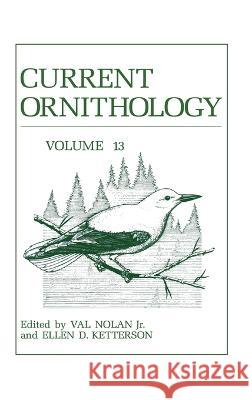 Current Ornithology, Volume 13 Nolan                                    Val Jr. Nolan Val Jr. Nolan 9780306454738 Springer Us