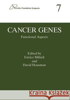 Cancer Genes: Functional Aspects Pezcoller Symposium on Cancer Genes Func 9780306454820 Kluwer Academic Publishers