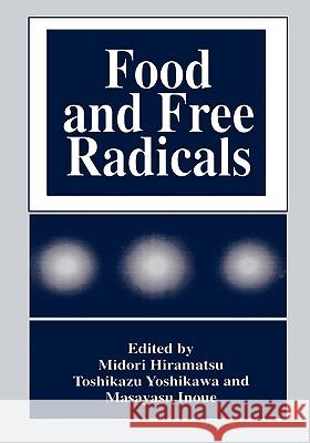 Food and Free Radicals Midori Hiramatsu Midori Hiramatsu 9780306454936