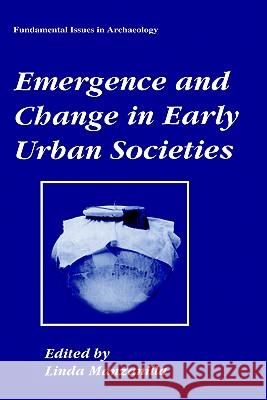 Emergence and Change in Early Urban Societies Linda Manzanilla 9780306454943 Springer