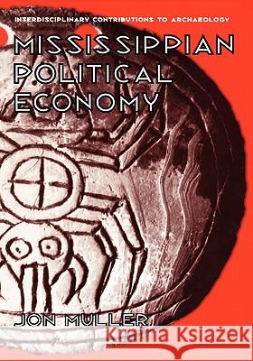 Mississippian Political Economy Jon Muller 9780306455292 Plenum Publishing Corporation