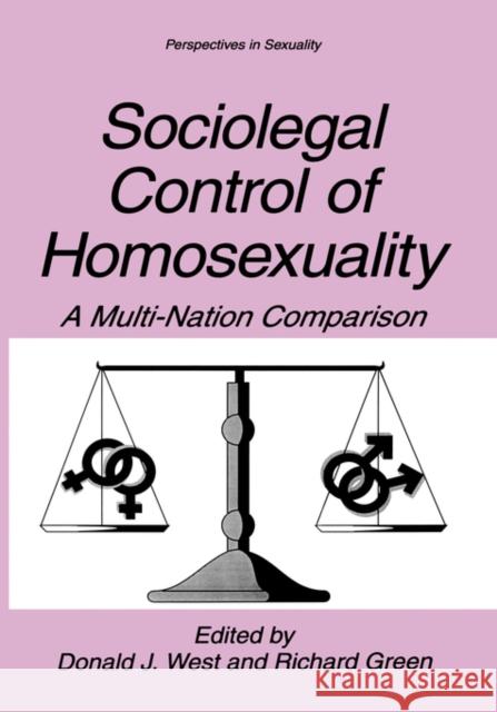 Sociolegal Control of Homosexuality West, Donald J. 9780306455322 Kluwer Academic Publishers