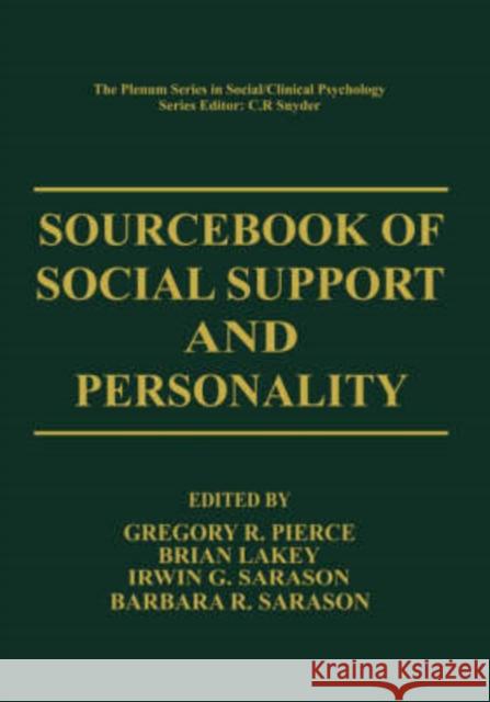 Sourcebook of Social Support and Personality Pierce                                   Gregory R. Pierce Brian Lakey 9780306455353