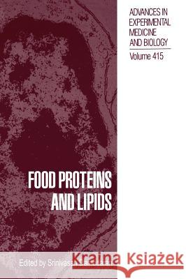 Food Proteins and Lipids S. Damodaran Srinivasan Damodaran 9780306455865 Kluwer Academic Publishers