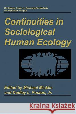 Continuities in Sociological Human Ecology Michael Micklin Dudley Poston 9780306456107 Plenum Publishing Corporation