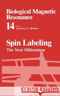 Spin Labeling: The Next Millennium Berliner, Lawrence J. 9780306456442