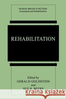 Rehabilitation Gerald Goldstein Sue R. Beers 9780306456626