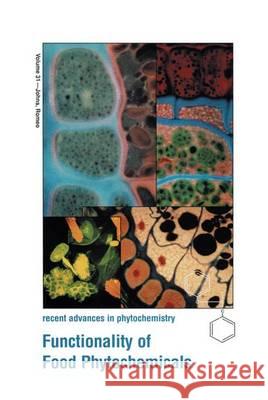 Functionality of Food Phytochemicals Johns                                    Timothy Johns John T. Romeo 9780306456916 Plenum Publishing Corporation