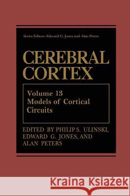 Cerebral Cortex: Models of Cortical Circuits Ulinski, Philip S. 9780306457272
