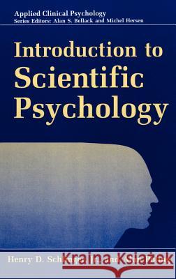 Introduction to Scientific Psychology Henry D. Schlinger Alan Poling 9780306457289