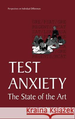 Test Anxiety: The State of the Art Zeidner, Moshe 9780306457296
