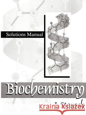 Biochemistry Biochemistry: Solutions Manual Jochanan Stenesh J. Stenesh 9780306457593 Kluwer Academic/Plenum Publishers