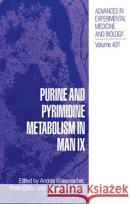 Purine and Pyrimidine Metabolism in Man IX Andrea Griesmacher Mathias M. Muller Peter Chiba 9780306457784 Springer Us
