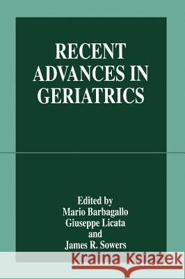Recent Advances in Geriatrics Barbagallo                               James R. Sowers Mario Barbagallo 9780306457791 Kluwer Academic Publishers