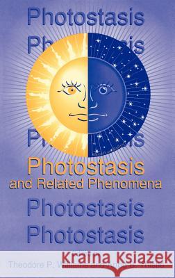 Photostasis and Related Phenomena Theodore P. Williams Anne B. Thistle 9780306458064 Kluwer Academic Publishers