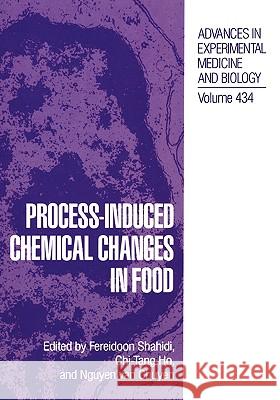 Process-Induced Chemical Changes in Food Fereidoon Shahidi Nguyen Va Chi-Tang Ho 9780306458248 Plenum Publishing Corporation