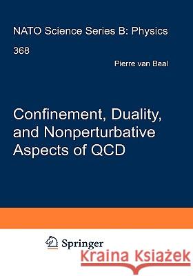 Confinement, Duality, and Nonperturbative Aspects of QCD Pierre Va 9780306458262 Plenum Publishing Corporation