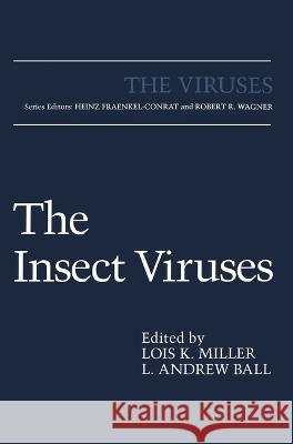 The Insect Viruses Lois K. Miller L. A. Ball L. K. Miller 9780306458811 Springer Us