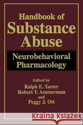 Handbook of Substance Abuse: Neurobehavioral Pharmacology Tarter, Ralph E. 9780306458842 Kluwer Academic Publishers