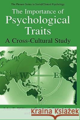 The Importance of Psychological Traits: A Cross-Cultural Study Williams, John E. 9780306458897 Plenum Publishing Corporation
