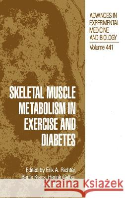 Skeletal Muscle Metabolism in Exercise and Diabetes Erik A. Richter Bengt Saltin Bente Kiens 9780306459207 Springer