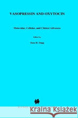 Vasopressin and Oxytocin: Molecular, Cellular, and Clinical Advances Hans H. Zingg Daniel G. Bichet Charles W. Bourque 9780306459283
