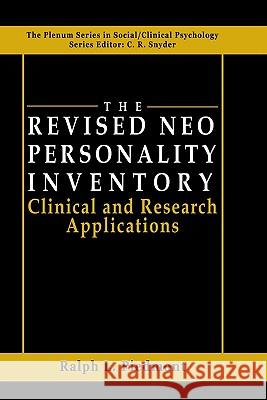 The Revised Neo Personality Inventory: Clinical and Research Applications Piedmont, Ralph L. 9780306459436