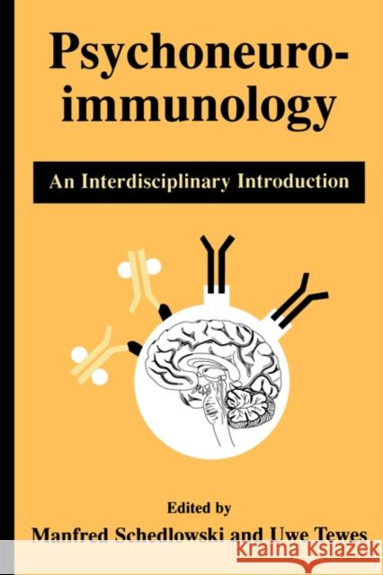 Psychoneuroimmunology: An Interdisciplinary Introduction Schedlowski, Manfred 9780306459764 Springer