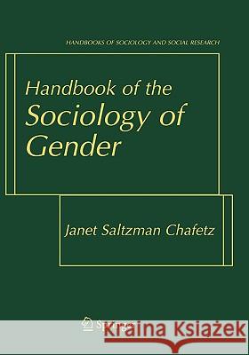 Handbook of the Sociology of Gender Janet Saltzman Chafetz Janet Saltzma 9780306459788 Kluwer Academic Publishers