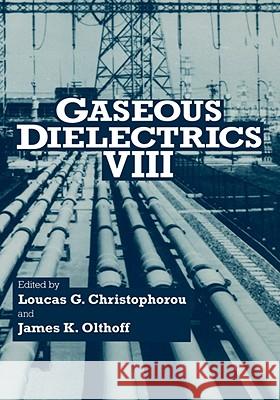 Gaseous Dielectrics VIII  9780306460562 KLUWER ACADEMIC PUBLISHERS GROUP