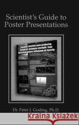 Scientist's Guide to Poster Presentations Peter J Gosling 9780306460760 0